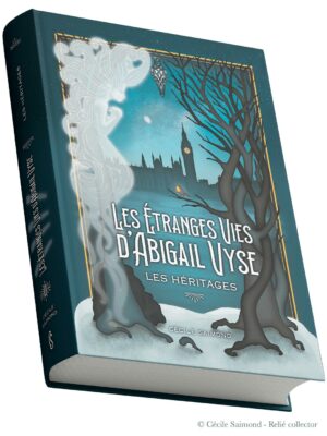 Les héritages – Les étranges vies – Livre 1 (relié collector)